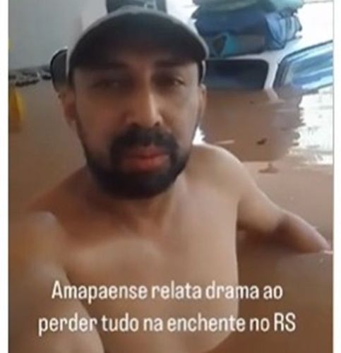 Amapaense pede ajuda após perder tudo em cheias no RS